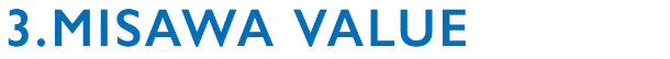 3.MISAWA VALUE