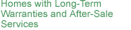 Homes with Long-Term Warranties and After-Sale Services