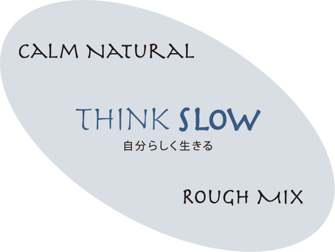 THINK SLOW