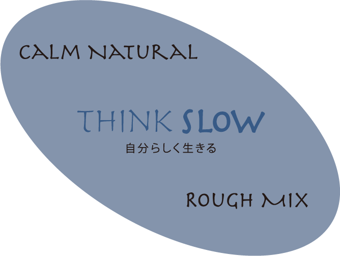 THINK SLOW