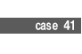 case41