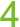 4