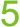 5