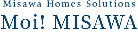 Misawa Homes Solutions Moi! MISAWA