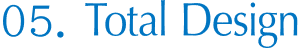 05：TotalDesign